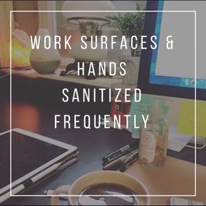 Work Surfaces, Items, & Hands Sanitized Frequently
